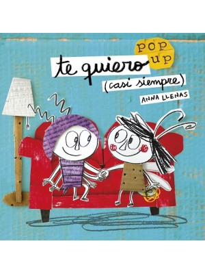 TE QUIERO (CASI SIEMPRE). UN LIBRO POP-UP