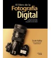 LIBRO DE LA FOTOGRAFÍA DIGITAL, EL MÁS DE 150 RECETAS, CONSEJOS Y TRUCOS PARA FO