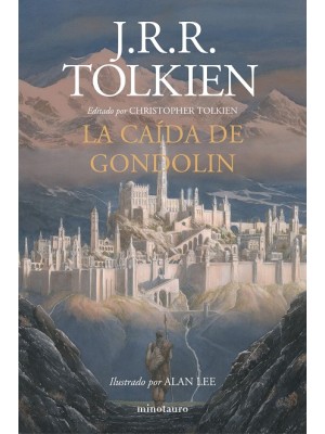 CAÍDA DE GONDOLIN, LA (ILUSTRADO POR ALAN LEE)