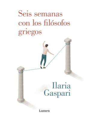 SEIS SEMANAS CON LOS FILÓSOFOS GRIEGOS