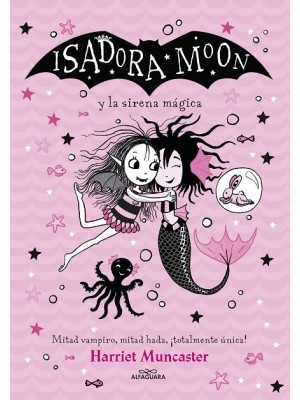 ISADORA MOON Y LA SIRENA MÁGICA (GRANDES HISTORIAS DE ISADORA MOON 5)