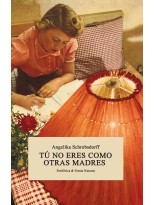 TÚ NO ERES COMO OTRAS MADRES