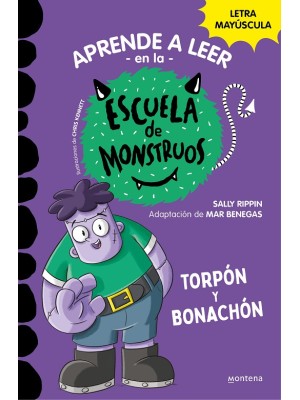 APRENDER A LEER EN LA ESCUELA DE MONSTRUOS 09 TORPÓN Y BONACHÓN