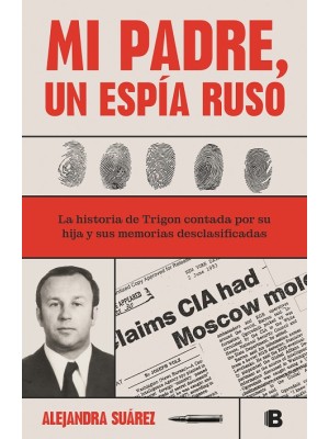MI PADRE, UN ESPÍA RUSO