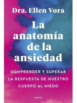 ANATOMÍA DE LA ANSIEDAD, LA