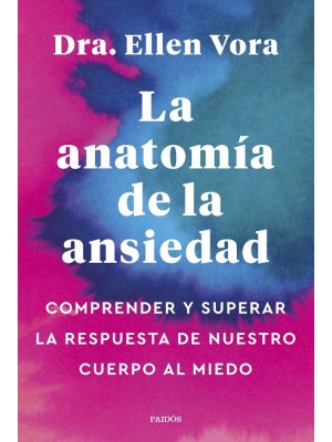 ANATOMÍA DE LA ANSIEDAD, LA