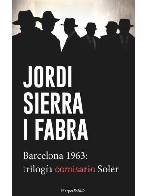 BARCELONA 1963: TRILOGÍA DEL COMISARIO SOLER