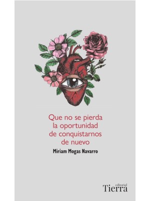 QUE NO SE PIERDA LA OPORTUNIDAD DE CONQUISTARNOS DE NUEVO