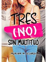 TRES (NO) SON MULTITUD