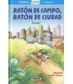 RATÓN DE CAMPO, RATÓN DE CIUDAD