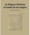 LLINGUA N'ASTURIES AL TRAVIES DE LOS SIEGLOS, LA