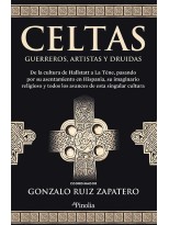 CELTAS. GUERREROS, ARTISTAS Y DRUIDAS