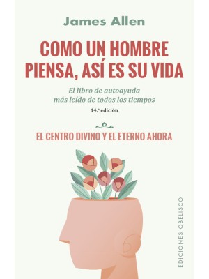 COMO UN HOMBRE PIENSA, ASÍ ES SU VIDA (N.E.)