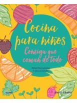 COCINA PARA NIÑOS. CONSIGA QUE COMAN DE TODO
