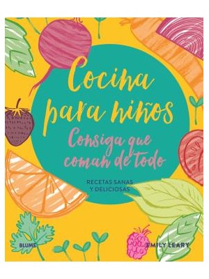 COCINA PARA NIÑOS. CONSIGA QUE COMAN DE TODO