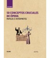 50 CONCEPTOS CRUCIALES DE ÓPERA