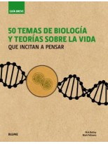 50 TEMAS DE BIOLOGÍA Y TEORÍAS SOBRE LA VIDA