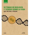 50 TEMAS DE BIOLOGÍA Y TEORÍAS SOBRE LA VIDA