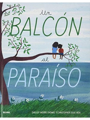 BALCÓN AL PARAÍSO, UN