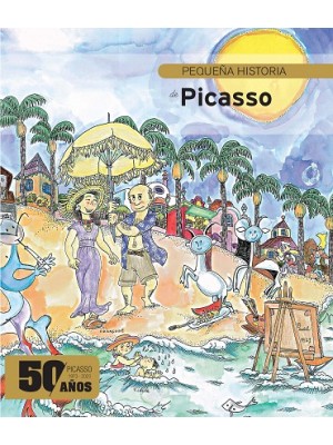 PEQUEÑA HISTORIA DE PICASSO EDICIÓN ESPECIAL