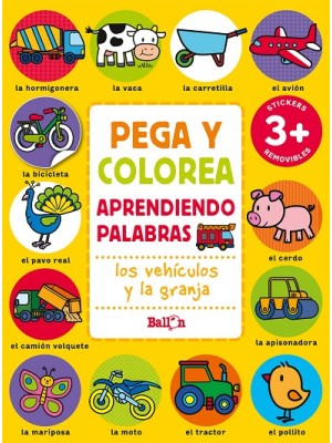 PEGA Y COLOREA APRENDIENDO PALABRAS - LOS VEHÍCULOS Y LA GRANJA
