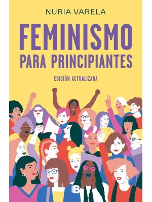 FEMINISMO PARA PRINCIPIANTES (EDICIÓN ACTUALIZADA)