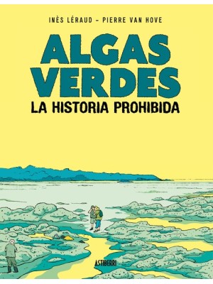 ALGAS VERDES LA HISTORIA PROHIBIDA