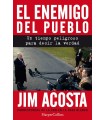 ENEMIGO DEL PUEBLO. UN TIEMPO PELIGROSO PARA CONTAR LA VERDAD