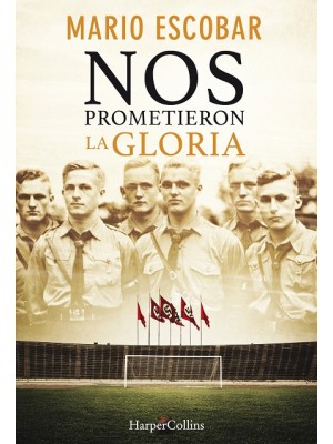 NOS PROMETIERON LA GLORIA
