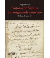 ANTONIO DE NEBRIJA Y SU ORIGEN JUDEOCONVERSO