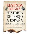 LEYENDA NEGRA (LEB): HISTORIA DEL ODIO A ESPAÑA, LA