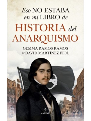 ESO NO ESTABA EN MI LIBRO DE HISTORIA DEL ANARQUISMO