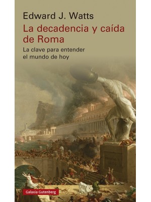 DECADENCIA Y CAÍDA DE ROMA, LA