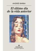 ÚLTIMO DÍA DE LA VIDA ANTERIOR, EL