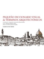 PEQUEÑO DICCIONARIO VISUAL DE TÉRMINOS ARQUITECTÓNICOS