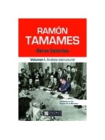 RAMÓN TAMAMES: OBRAS SELECTAS VOL 1 ANALISIS ESTRUCTURAL