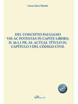 DEL CONCEPTO PAULIANO VIS AC POTESTAS IN CAPITE LIBERO, D. 26.1.1 PR, AL ACTUAL