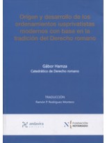 ORIGEN Y DESARROLLO DE LOS ORDENAMIENTOS IUSPRIVATISTAS MODERNOS