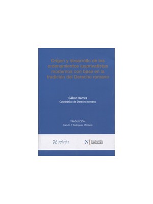 ORIGEN Y DESARROLLO DE LOS ORDENAMIENTOS IUSPRIVATISTAS MODERNOS
