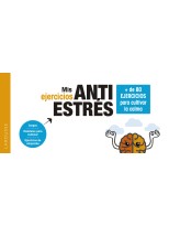 MIS EJERCICIOS ANTIESTRÉS. + DE 80 EJERCICIOS PARA CULTIVAR LA CALMA