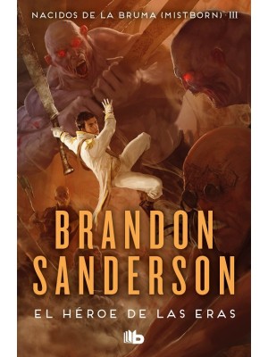 HÉROE DE LAS ERAS, EL (NACIDOS DE LA BRUMA 3)