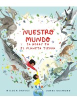 NUESTRO MUNDO. 24 HORAS EN EL PLANETA TIERRA