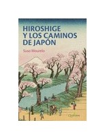 HIROSHIGE Y LOS CAMINOS DE JAPON