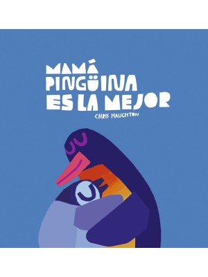 MAMÁ PINGÜINA ES LA MEJOR