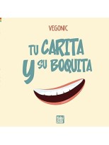 TU CARITA Y SU BOQUITA