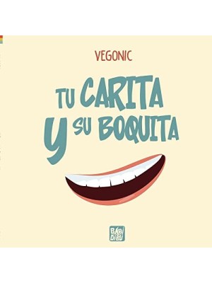 TU CARITA Y SU BOQUITA