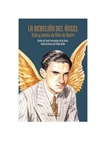 REBELION DEL ANGEL VIDA Y POESIA DE BLAS DE OTERO, LA