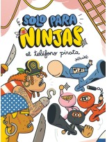 SOLO PARA NINJAS /4 EL TELÉFONO PIRATA
