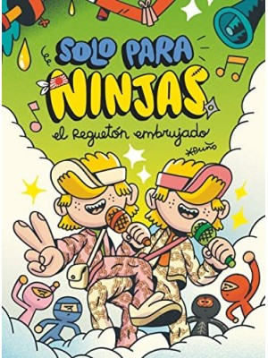 SOLO PARA NINJAS /5 EL REGUETÓN EMBRUJADO