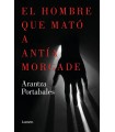 HOMBRE QUE MATÓ A ANTÍA MORGADE (INSPECTORES ABAD Y BARROSO 3)